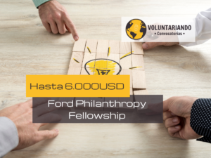 Impulsa tu emprendimiento: Aplica al Ford Philanthropy Fellowship